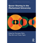 Queer Sharing in the Marketized University - Paperback
