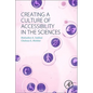 Creating a Culture of Accessibility in the Sciences - Paperback