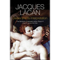 Desire and Its Interpretation: The Seminar of Jacques Lacan, Book VI - Hardcover
