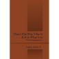 That's the Way I See It & It Is What It Is: What's Happening Now - Paperback