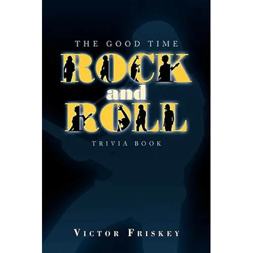 The Good Time Rock and Roll Trivia Book - Paperback