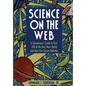 Science on the Web: A Connoisseur's Guide to Over 500 of the Best, Most Useful, and Most Fun Science Websites - Paperback