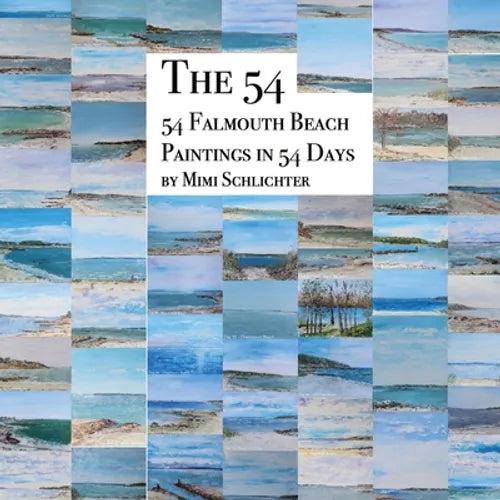 The 54: 54 Falmouth Beach Paintings in 54 Days - Paperback