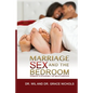 Marriage, Sex, and the Bedroom: Marriage is Honorable, The Bed is Undefiled - Paperback
