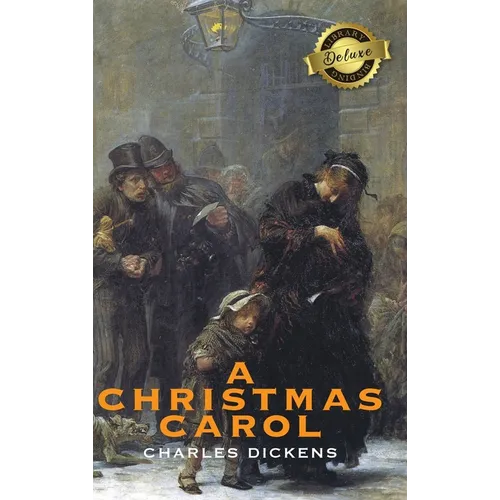 A Christmas Carol (Deluxe Library Binding) (Illustrated) - Hardcover