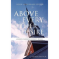 Above Every Other Desire: A History of Johnson University, 1893-2018 - Hardcover