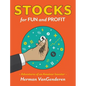 Stocks for Fun and Profit: Adventures of an Amateur Investor - Hardcover