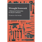 Wrought Ironwork - A Manual of Instruction for Rural Craftsmen - Paperback