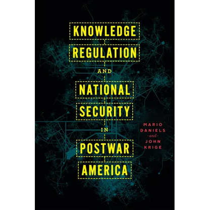 Knowledge Regulation and National Security in Postwar America - Paperback
