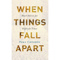 When Things Fall Apart: Heart Advice for Difficult Times - Paperback