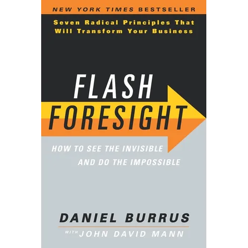 Flash Foresight: How to See the Invisible and Do the Impossible - Paperback