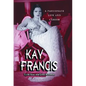 Kay Francis: A Passionate Life and Career - Paperback