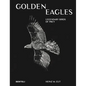 Golden Eagles: Legendary Birds of Prey - Hardcover