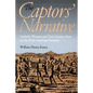 The Captors' Narrative: Catholic Women and Their Puritan Men on the Early American Frontier - Paperback