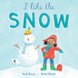 I Like the Snow - Hardcover