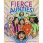 Fierce Aunties! - Hardcover