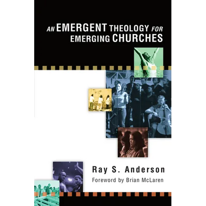 An Emergent Theology for Emerging Churches - Paperback