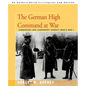 The German High Command at War: Hindenburg and Ludendorff Conduct World War I - Paperback