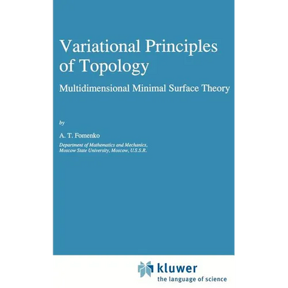 Variational Principles of Topology: Multidimensional Minimal Surface Theory - Hardcover