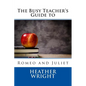 The Busy Teacher's Guide to Romeo and Juliet - Paperback