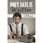 Only Fate Is Written - Paperback