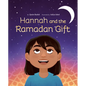 Hannah and the Ramadan Gift - Hardcover