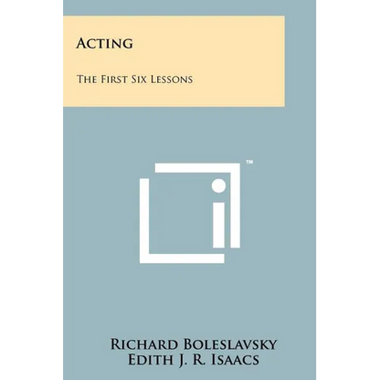 Acting: The First Six Lessons - Paperback