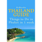 Thailand Guide: Things to Do in Phuket in 1 week - Paperback