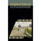 Foundations of Eurasianism: Volume II - Hardcover
