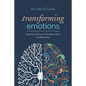 Transforming Emotions: : Using your emotions to transform others and remain safe - Paperback