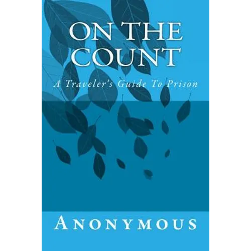 On The Count: A Traveler's Guide To Prison - Paperback