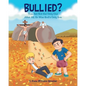 Bullied?: You Are Not the Only One After All, So Was God's Only Son - Paperback