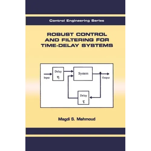 Robust Control and Filtering for Time-Delay Systems - Paperback