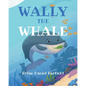 Wally the Whale - Paperback