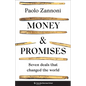 Money and Promises: Seven Deals That Changed the World - Hardcover