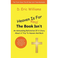 Heaven Is For Real: The Book Isn't: An Astounding Refutation Of A Story About A Trip To Heaven And Back - Paperback