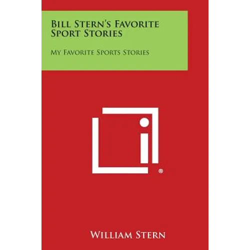 Bill Stern's Favorite Sport Stories: My Favorite Sports Stories - Paperback
