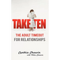 Take Ten: The Adult Timeout For Relationships - Paperback