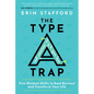 The Type A Trap: Five Mindset Shifts to Beat Burnout and Transform Your Life - Hardcover