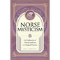 Norse Mysticism: An Exploration of Viking Traditions and Magical Practices - Hardcover