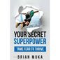 Your Secret Superpower - Paperback