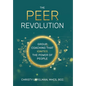 The PEER Revolution: Group Coaching that Ignites the Power of People - Hardcover