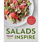 Salads That Inspire: A Cookbook of Creative Salads - Paperback