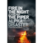 Fire in the Night: The Piper Alpha Disaster - Paperback