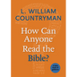 How Can Anyone Read the Bible? - Paperback