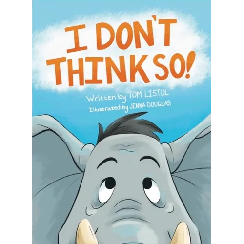 I Don't Think So! - Hardcover