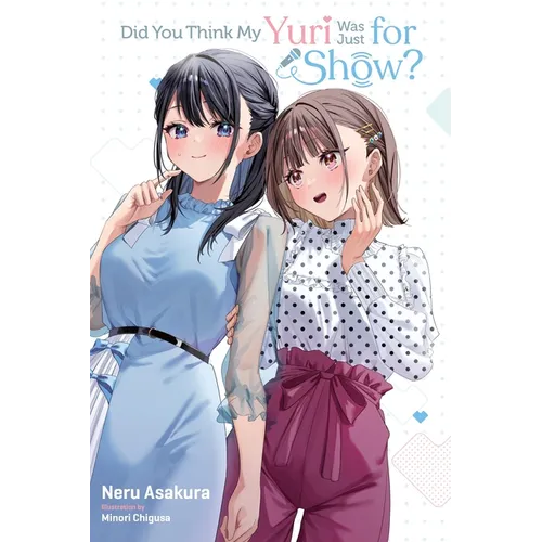 Did You Think My Yuri Was Just for Show? - Paperback