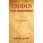 Exodus: God Remembers - Hardcover