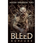 The Bleed Book 1: Rupture - Paperback