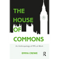 The House of Commons: An Anthropology of MPs at Work - Paperback